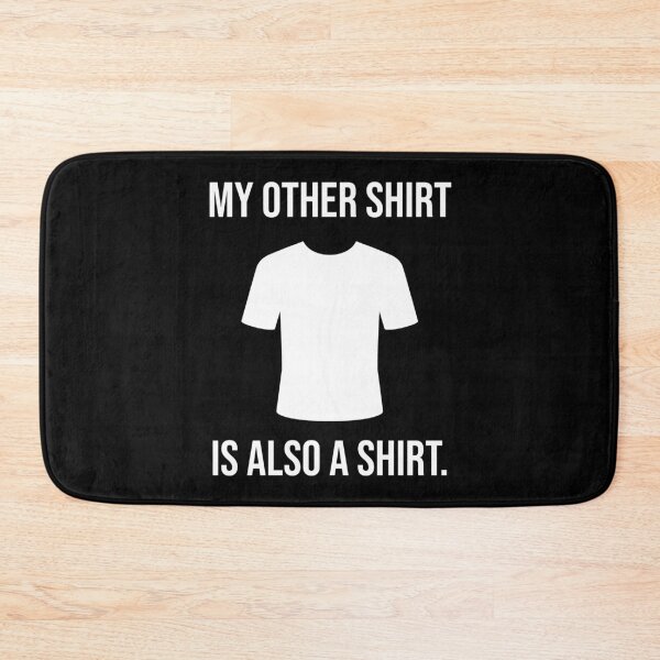 Item preview, My other shirt is also a shirt.  designed and sold by Rachel the Artist .
