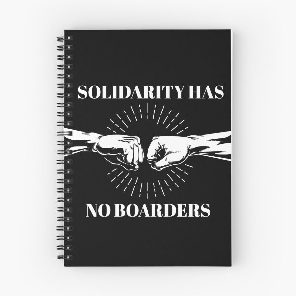 Item preview, Solidarity Has No Boarders designed and sold by GratefuLoui.