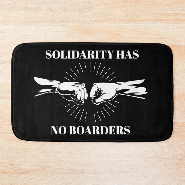 Item preview, Solidarity Has No Boarders designed and sold by GratefuLoui.