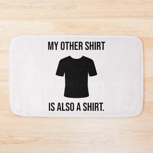 Item preview, My other shirt is also a shirt.  designed and sold by Rachel the Artist .