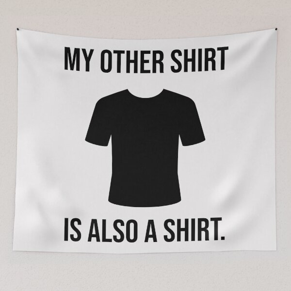 Item preview, My other shirt is also a shirt.  designed and sold by Rachel the Artist .