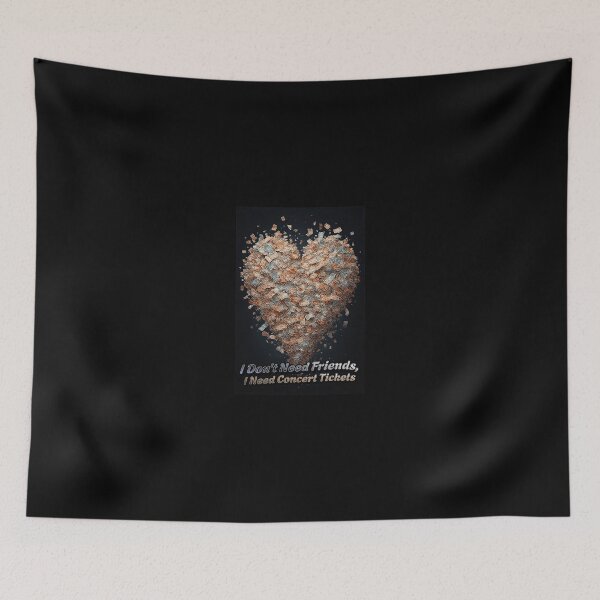 Item preview, I Don’t Need Friends, I Need Concert Tickets – Festival Addict Design designed and sold by Mark Mentzer.