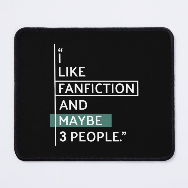 Item preview, I Like Fanfiction Funny Quote designed and sold by MaryAller.