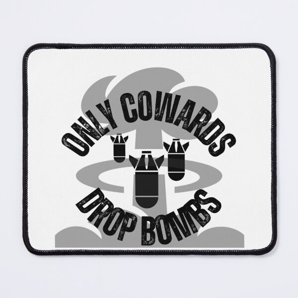 Item preview, Only Cowards Drop Bombs designed and sold by GratefuLoui.