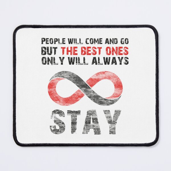 Item preview, People Will Come and Go But the Best Ones Stay - Sentimental Quote Design designed and sold by MONTRIS.