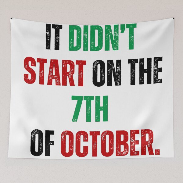 Item preview, It Didn’t Start on October 7 – Palestine History Awareness Design designed and sold by May's .