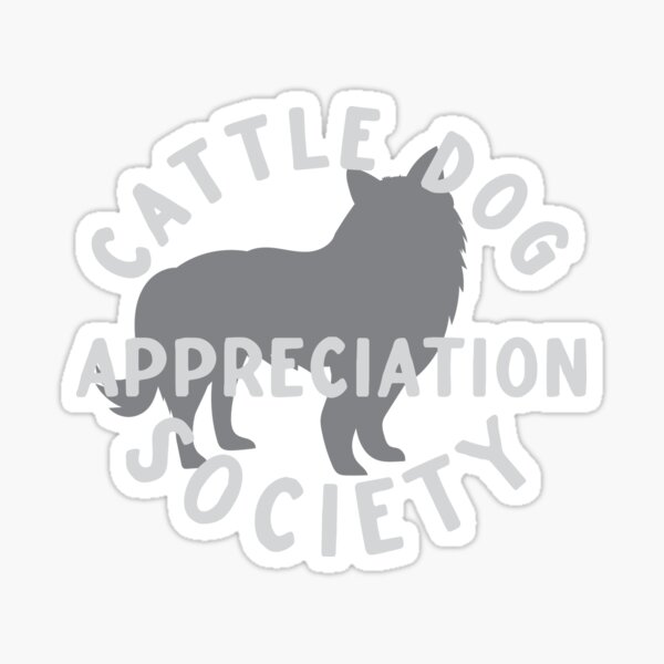 Item preview, Cattle dog appreciation society designed and sold by jazzydevil.