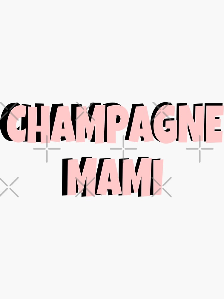 Champagne mami - drake by staceyxoxo