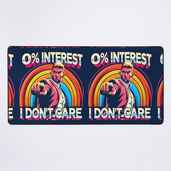 Item preview, 0% Interest I Don't Care, typography designed and sold by maxmaj.