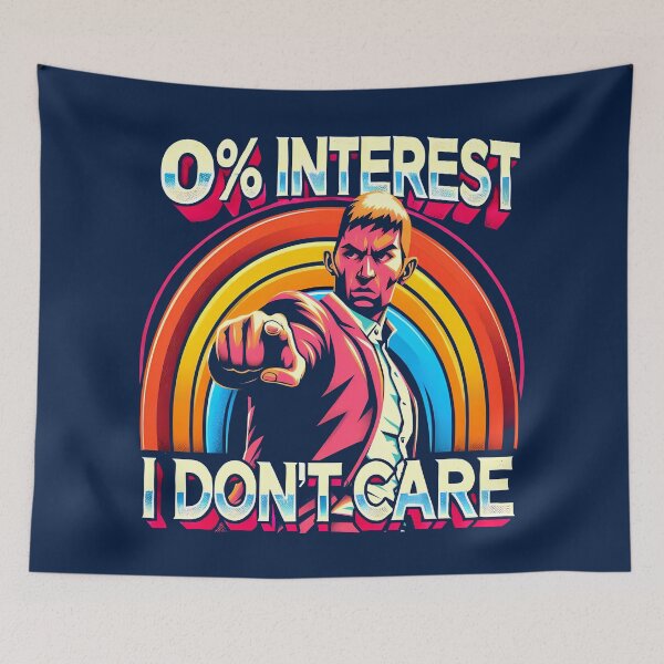 Item preview, 0% Interest I Don't Care, typography designed and sold by maxmaj.