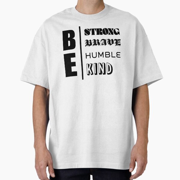 Item preview, Be Strong. Be Brave. Be Humble. Be KIND designed and sold by daintyLLama.