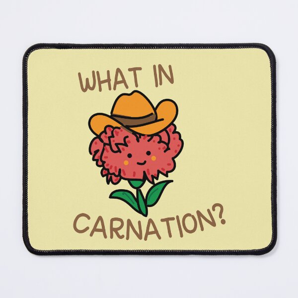 Item preview, Funny What in Carnation Cowboy flower pun designed and sold by fluffyfamcraft.