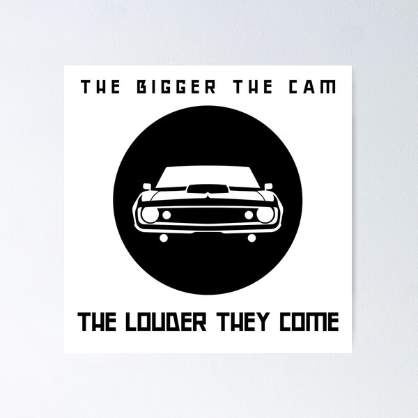 Item preview, The bigger the cam, the louder they come designed and sold by Minerbetter.