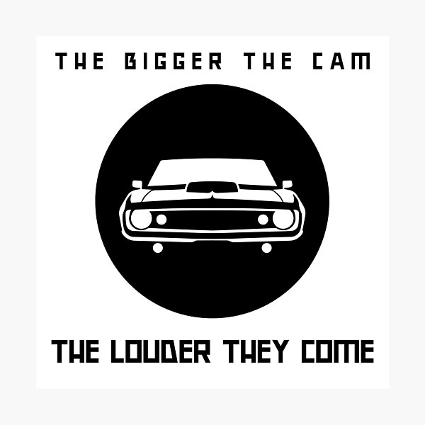 Item preview, The bigger the cam, the louder they come designed and sold by Minerbetter.