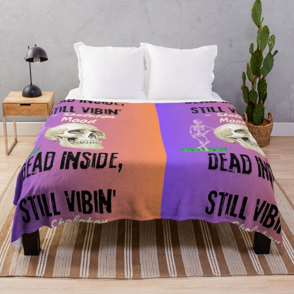 Item preview, Dead Inside, Still Vibin' – Skeleton Mood designed and sold by AlphaKids33.