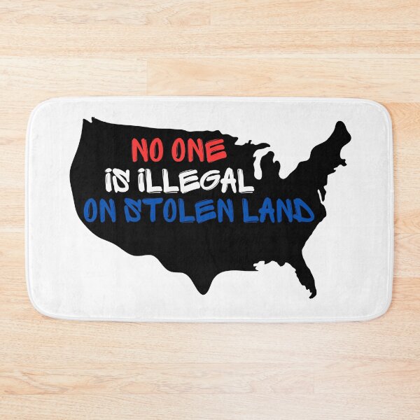 Item preview, No One Is Illegal On Stolen Land designed and sold by GratefuLoui.
