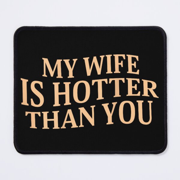 Item preview, My Wife Is Hotter Than You Funny Sarcastic Back Print T-Shirt designed and sold by RenettaFunky.