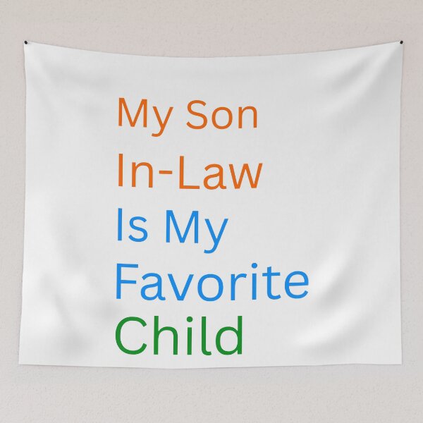 Item preview, My son in law is my favorite child designed and sold by Echo Aesthetics.