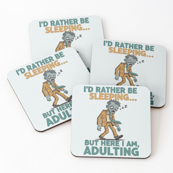 Item preview, I’d Rather Be Sleeping… But Here I Am, Adulting designed and sold by Amir Faysal.