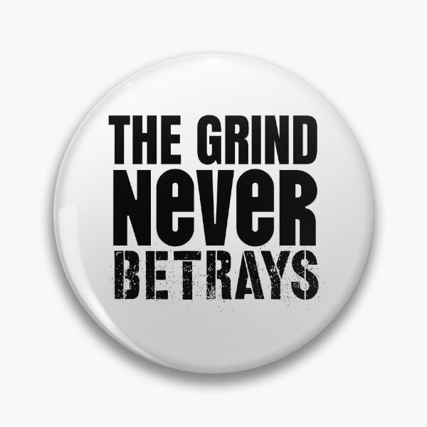 Item preview, The grind never betrays (white) designed and sold by Shanyacreates.