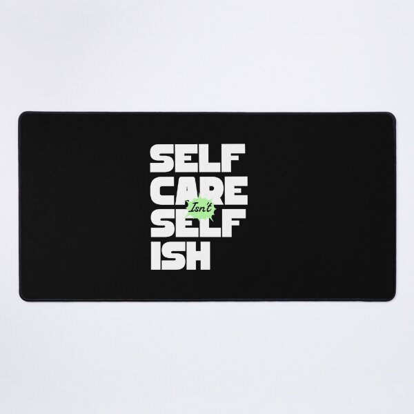 Item preview, Self Care Is Not Selfish – Mental Health & Wellness Quote designed and sold by dudelinart.