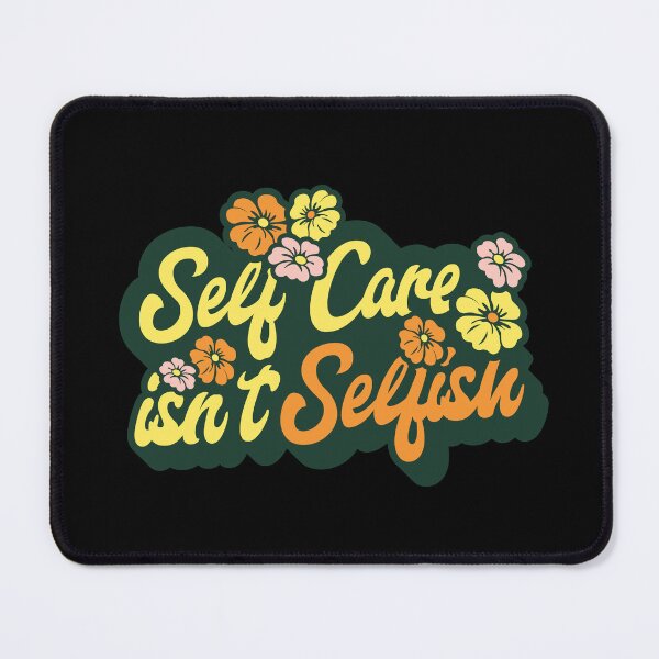 Item preview, Self Care Is Not Selfish – Mental Health & Wellness Quote designed and sold by dudelinart.