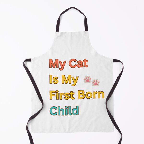 Item preview, My cat is my first born child designed and sold by Echo Aesthetics.
