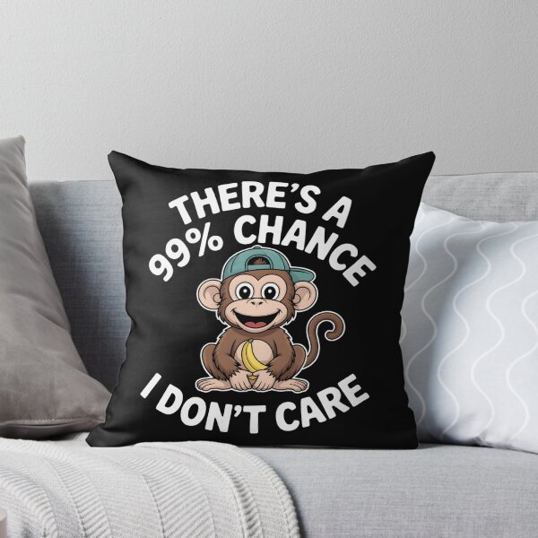 Item preview, There's A 99% Chance I Don't Care- Funny Sarcastic Monkey Quote designed and sold by LovelyEvaDesign.
