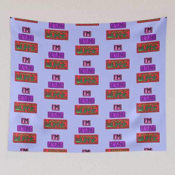 Item preview, I'm Getting Worse designed and sold by MoMoJaJa.