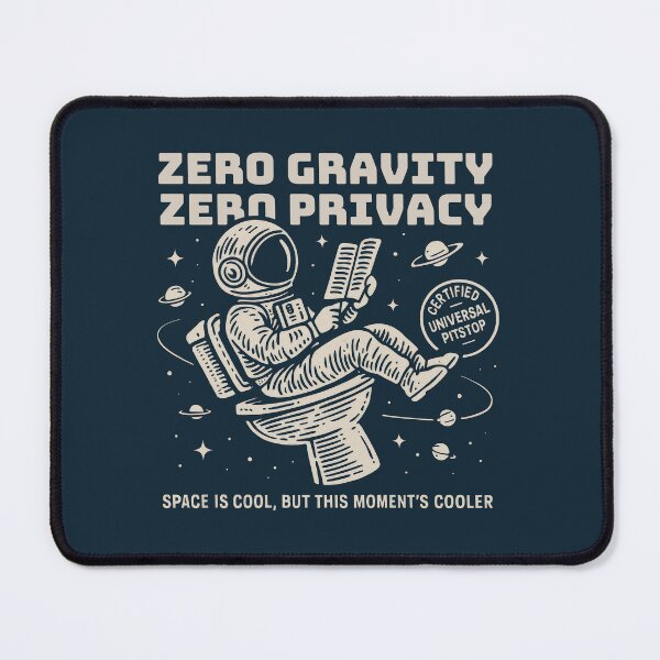 Item preview, Zero Gravity, Zero Privacy designed and sold by EdvvinStudios.
