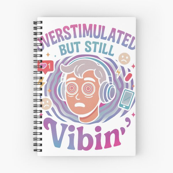 Item preview, Overstimulated but Still Vibin' designed and sold by Enga6.