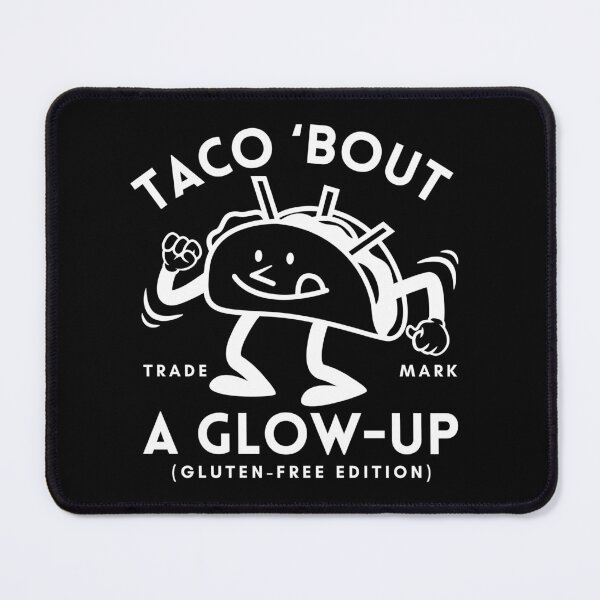 Item preview, Gluten-free tacos glow-up designed and sold by Peerless-Prime.