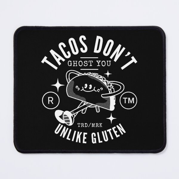 Item preview, Gluten-free tacos don't ghost you designed and sold by Peerless-Prime.