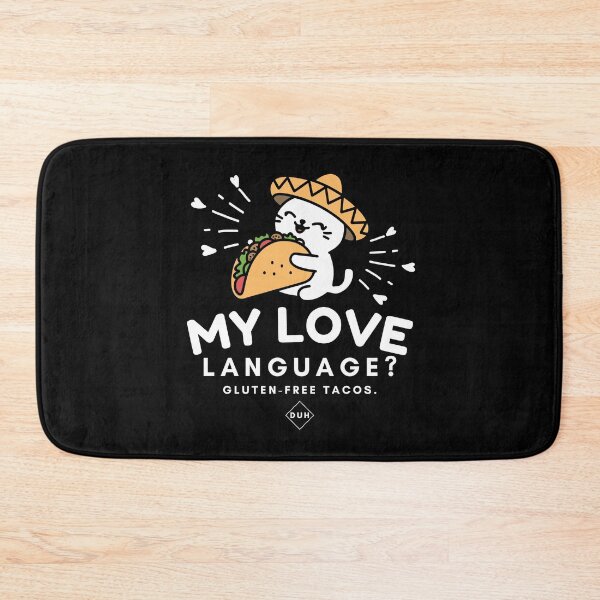 Item preview, Gluten-free tacos my love language designed and sold by Peerless-Prime.