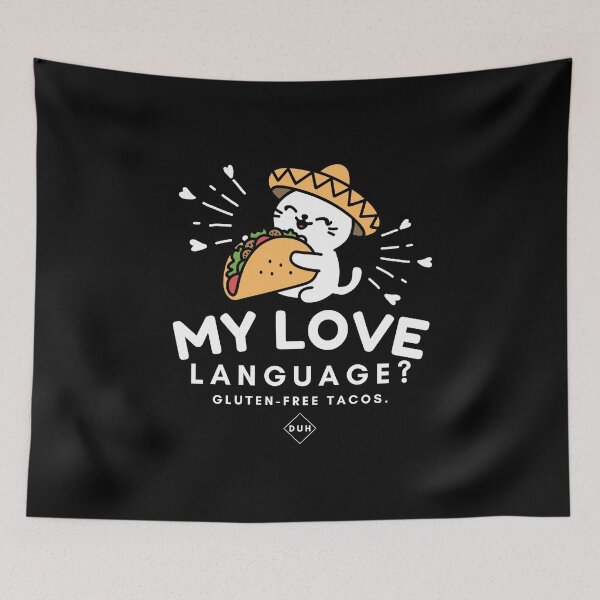 Item preview, Gluten-free tacos my love language designed and sold by Peerless-Prime.