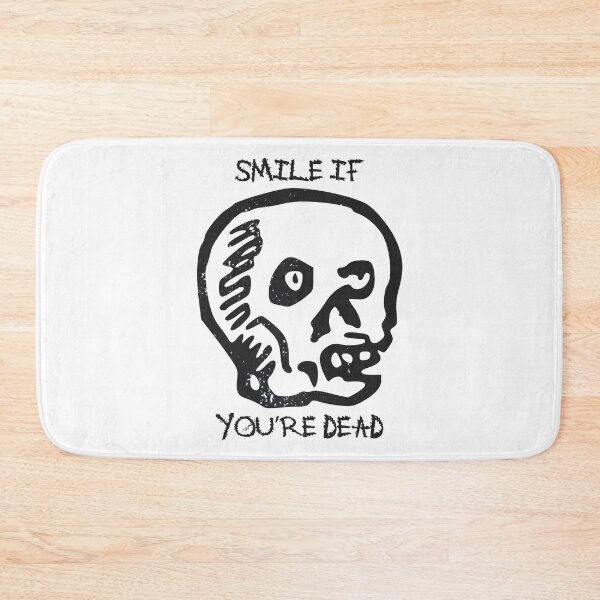 Item preview, Smile if you're dead designed and sold by R-A Designs.