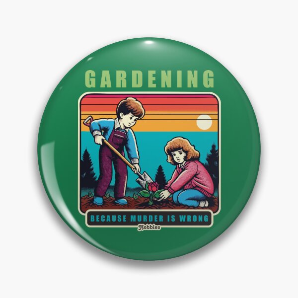 Item preview, Gardening Because Murder Is Wrong  designed and sold by Scaryzz.