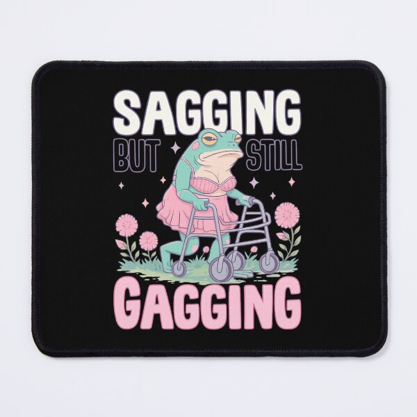 Item preview, Sagging But Still Gagging  designed and sold by Buntrockstore.
