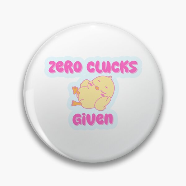 Item preview, Zero Clucks Given designed and sold by weird.person.