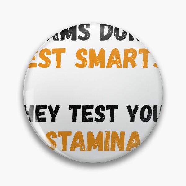 Item preview, Exams Don’t Test Smarts, They Test Your Stamina – Motivational Student Quote designed and sold by PRINTJIT.
