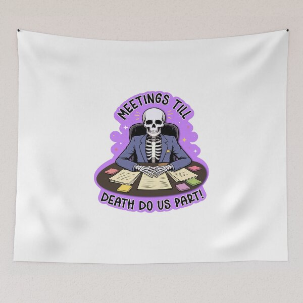 Item preview, Meetings till Death do us apart| Sarcastic Skeleton Sticker | Work Vibe Humor| Funny Skeleton Work Sticker | Sarcastic Quote for Burnout & Mental Health designed and sold by mbarts85.