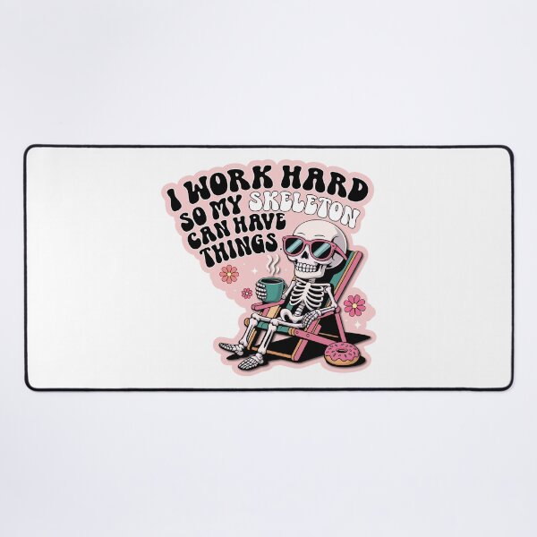 Item preview, I work hard so my skeleton can have things|Sarcastic Skeleton Sticker | Work Vibe Humor| Funny Skeleton Work Sticker | Sarcastic Quote for Burnout & Mental Health designed and sold by mbarts85.