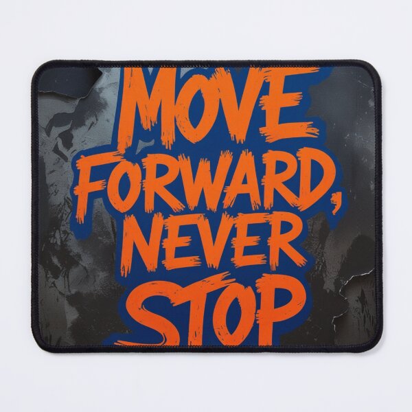 Item preview, Move Forward, Never Stop 36 designed and sold by Zeir Shop.