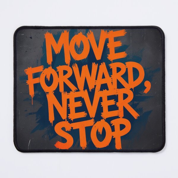Item preview, Move Forward, Never Stop 37 designed and sold by Zeir Shop.