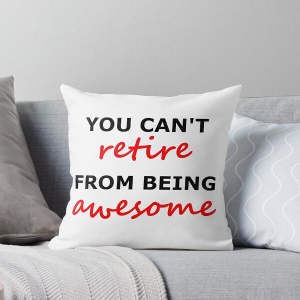 Item preview, You Cant Retire From Being Awesome -Funny, Retiring Design designed and sold by the-elements.