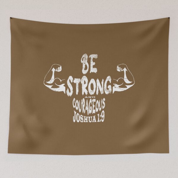 Item preview, Be strong and courageous in a human design - words from bible verse Joshua 1 9 be strong and courageous - white design  designed and sold by ZechJohnRB.