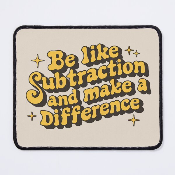 Item preview, Be Like Subtraction and Make a Difference Math Teacher designed and sold by stylesip.