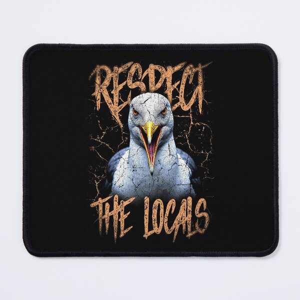 Item preview, Respect The Locals Funny Seagull Seaside designed and sold by JRRTs.