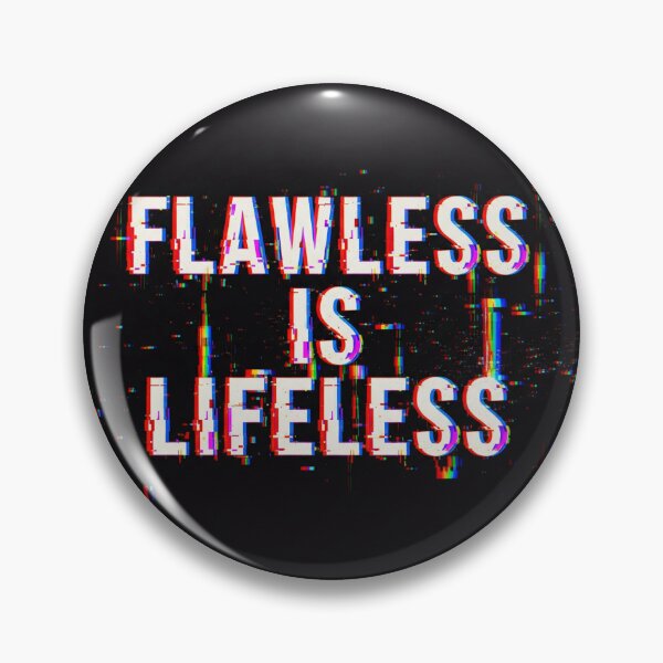 Item preview, Flawless is Lifeless Glitch Art Dystopian Quote designed and sold by Elizarfa.