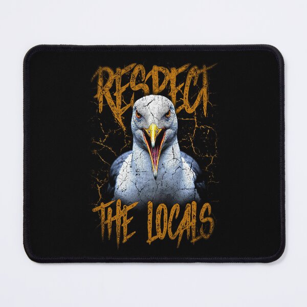 Item preview, Respect The Locals Funny Seagull Seaside designed and sold by JRRTs.